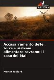 Accaparramento delle terre e sistema alimentare sovrano: Il caso del Mali