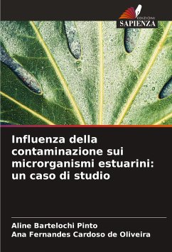 Influenza della contaminazione sui microrganismi estuarini: un caso di studio - Pinto, Aline Bartelochi;Oliveira, Ana Fernandes Cardoso de