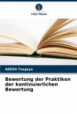 Bewertung der Praktiken der kontinuierlichen Bewertung Bewertung der Praktiken der kontinuierlichen Bewertung