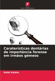 Caraterísticas dentárias de importância forense em irmãos gémeos