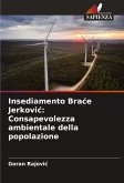 Insediamento Bra¿e Jerkovi¿: Consapevolezza ambientale della popolazione