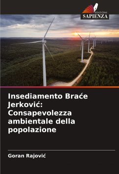 Insediamento Bra¿e Jerkovi¿: Consapevolezza ambientale della popolazione - Rajovic, Goran