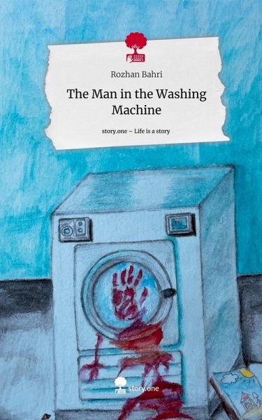 The Man in the Washing Machine. Life is a Story - story.one