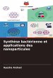 Synthèse bactérienne et applications... - Bild 1
