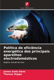 Política de eficiência energética dos principais aparelhos electrodomésticos Política de eficiência energética dos principais aparelhos electrodomésticos