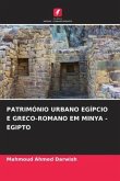 PATRIMÓNIO URBANO EGÍPCIO E GRECO-ROMANO EM MINYA - EGIPTO