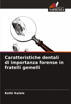 Caratteristiche dentali di importanza forense in fratelli gemelli - Kalele, Ketki