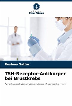 TSH-Rezeptor-Antikörper bei Brustkrebs - Sattar, Reshma