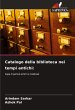Catalogo della biblioteca nei tempi... - Bild 1