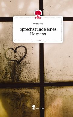 Cover Sprechstunde eines Herzens. Life is a Story - story.one