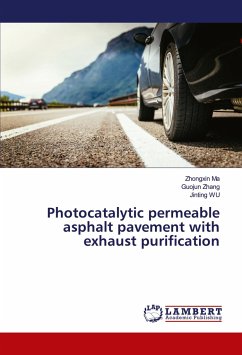 Photocatalytic permeable asphalt pavement with exhaust purification - Ma, Zhongxin;Zhang, Guojun;WU, Jinting