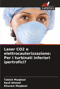 Laser CO2 o elettrocauterizzazione: Per i turbinati inferiori ipertrofici? - Maqbool, Tabish;Ahmed, Rauf;Maqbool, Khuram