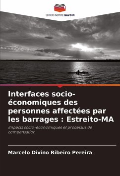 Interfaces socio-économiques des personnes affectées par les barrages : Estreito-MA - Divino Ribeiro Pereira, Marcelo