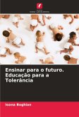 Ensinar para o futuro. Educação para a Tolerância