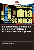 La complexité du modèle 2-5-2 de formation à distance des enseignants La complexité du modèle 2-5-2 de formation à distance des enseignants