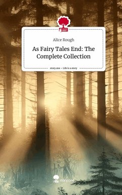 Cover As Fairy Tales End: The Complete Collection. Life is a Story - story.one
