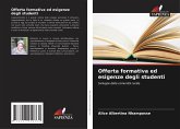 Offerta formativa ed esigenze degli studenti Offerta formativa ed esigenze degli studenti