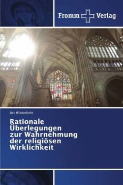 Rationale Überlegungen zur Wahrnehmung der religiösen Wirklichkeit