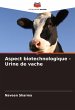 Aspect biotechnologique - Urine de vache - Bild 1