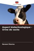 Aspect biotechnologique - Urine de vache