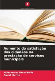 Aumento da satisfação dos cidadãos na prestação de serviços municipais