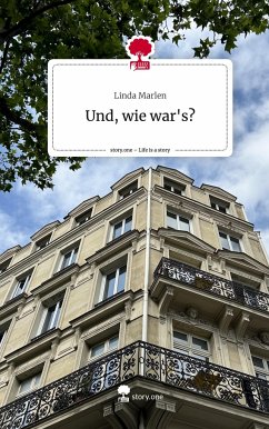 Und, wie war's?. Life is a Story - story.one - Marlen, Linda