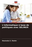 L'informatique à base de politiques avec SELINUX L'informatique à base de politiques avec SELINUX