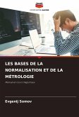LES BASES DE LA NORMALISATION ET DE LA MÉTROLOGIE