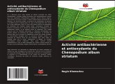 Activité antibactérienne et antioxydante du Chenopodium album striatum