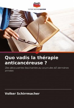 Quo vadis la thérapie anticancéreuse ? - Schirrmacher, Volker