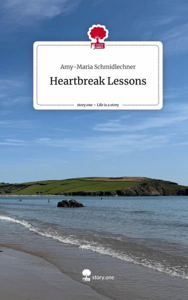 Heartbreak Lessons. Life is a Story - story.one