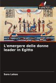 L'emergere delle donne leader in Egitto L'emergere delle donne leader in Egitto