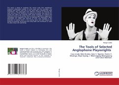 The Tools of Selected Anglophone Playwrights The Tools of Selected Anglophone Playwrights