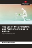 The use of the prompting and fading technique in autism