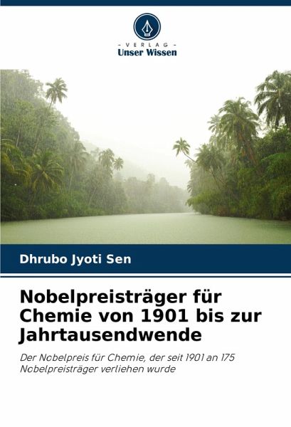 Nobelpreisträger für Chemie von 1901 bis zur Jahrtausendwende