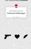 Verlorene Hoffnungen. Life is a Story - story.one Verlorene Hoffnungen. Life is a Story - story.one