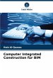 Computer Integrated Construction für... - Bild 1
