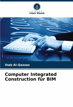 Computer Integrated Construction für BIM - Al-Qazzaz, Ihab