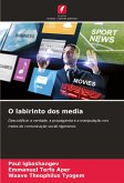 O labirinto dos media O labirinto dos media
