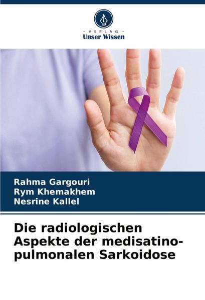 Die radiologischen Aspekte der medisatino-pulmonalen Sarkoidose Die radiologischen Aspekte der medisatino-pulmonalen Sarkoidose