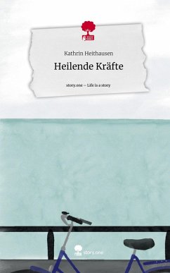 Cover Heilende Kräfte. Life is a Story - story.one