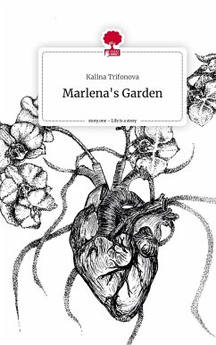 Marlena's Garden. Life is a Story - story.one - Trifonova, Kalina