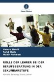 ROLLE DER LEHRER BEI DER BERUFSBERATUNG IN DER SEKUNDARSTUFE