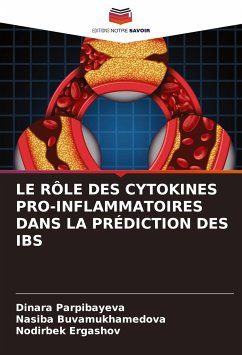 LE RÔLE DES CYTOKINES PRO-INFLAMMATOIRES DANS LA PRÉDICTION DES IBS - Parpibayeva, Dinara;Buvamukhamedova, Nasiba;Ergashov, Nodirbek