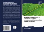 Antibakterial'naq i antioxidantnaq aktiwnost' Chenopodium album striatum