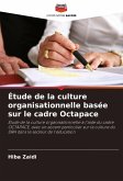 Étude de la culture organisationnelle basée sur le cadre Octapace Étude de la culture organisationnelle basée sur le cadre Octapace