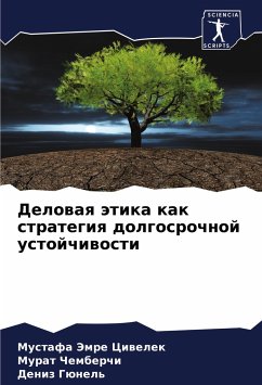 Delowaq ätika kak strategiq dolgosrochnoj ustojchiwosti - Ciwelek, Mustafa Jemre;Chemberchi, Murat;Günel', Deniz