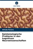 Epistemologische Probleme in den kognitiven Neurowissenschaften