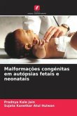 Malformações congénitas em autópsias fetais e neonatais