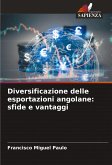Diversificazione delle esportazioni angolane: sfide e vantaggi Diversificazione delle esportazioni angolane: sfide e vantaggi